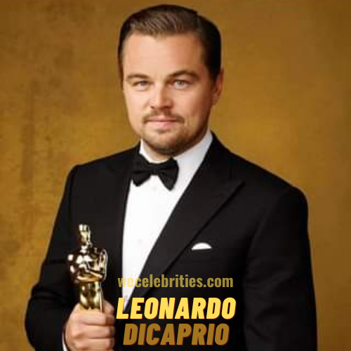 Leonardo DiCaprio Net Worth, Career, Age, Nationality, Awards