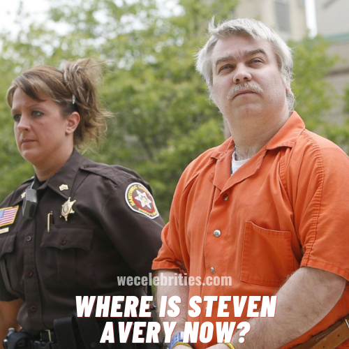 Where is Steven Avery Now Steven Avery Update & Conviction